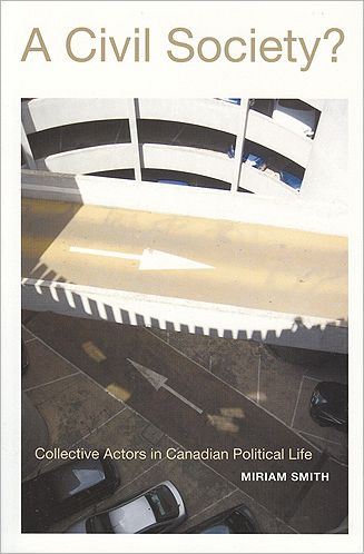 A Civil Society? Collective Actors in Canadian Political Life