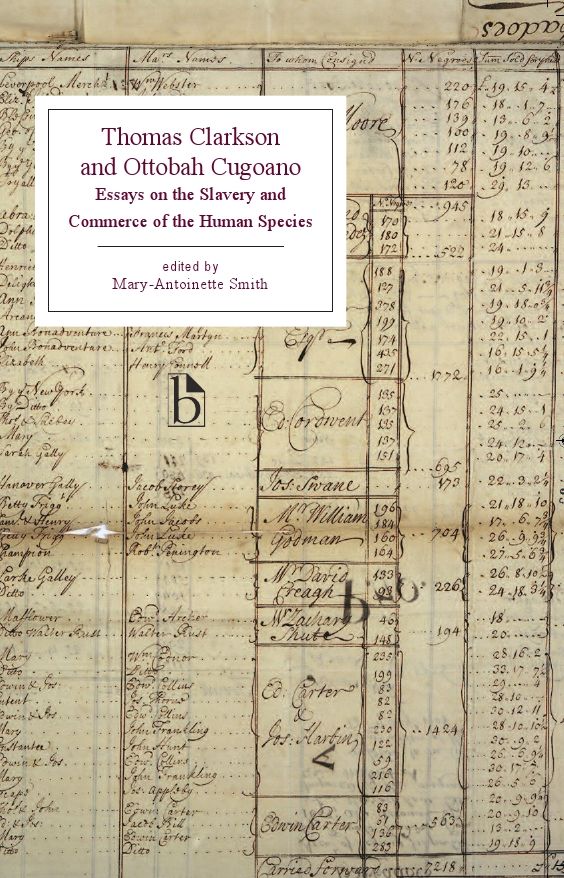Thomas Clarkson and Ottobah Cugoano: Thoughts and Sentiments on the Evil of Slavery