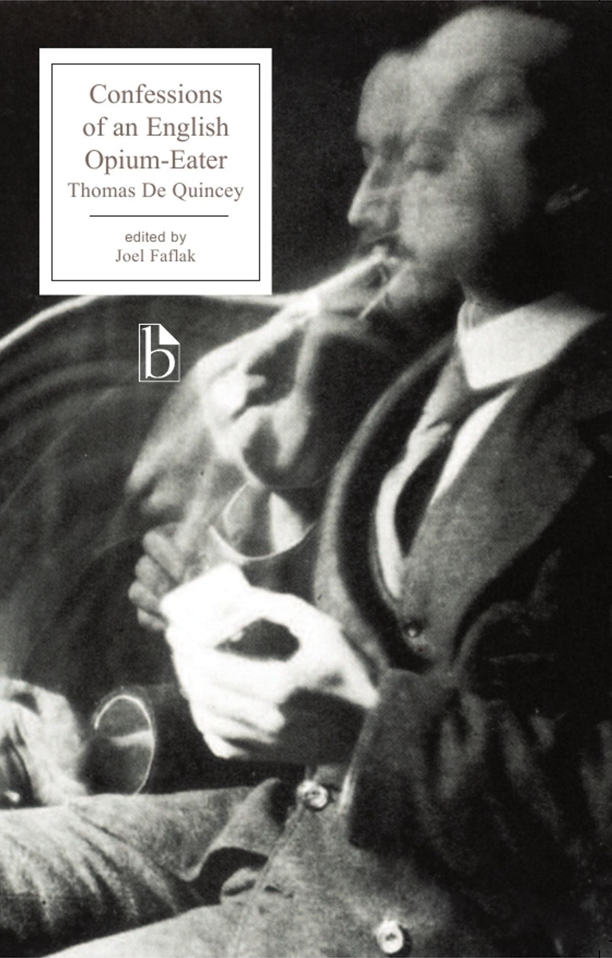 Confessions of an English Opium-Eater : And Related Writings