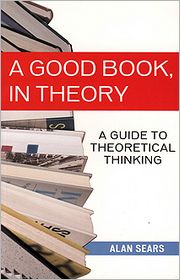 A Good Book, In Theory: A Guide to Theoretical Thinking