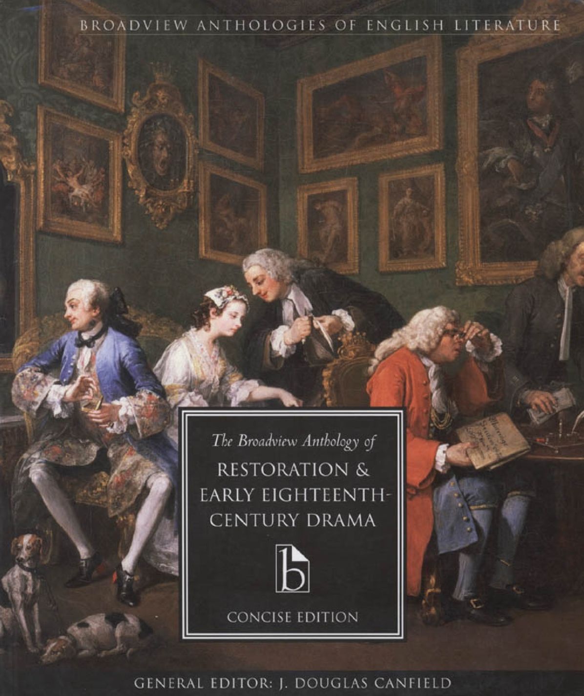 The Broadview Anthology of Restoration and Early Eighteenth Century Drama