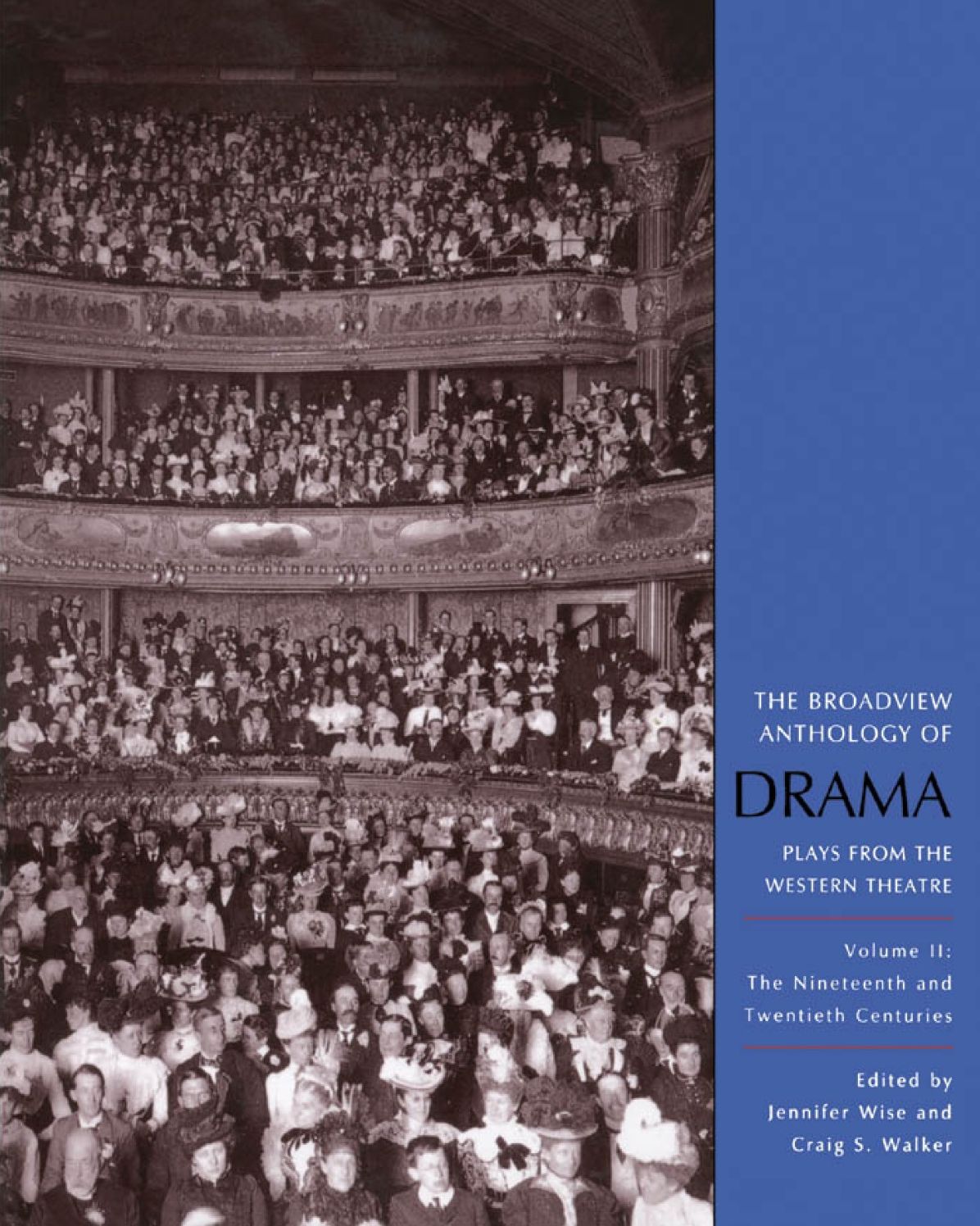 The Broadview Anthology of Drama Volume II: The Nineteenth and Twentieth Centuries
