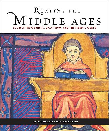Reading the Middle Ages: Sources From Europe, Byzantium and the Islamic World
