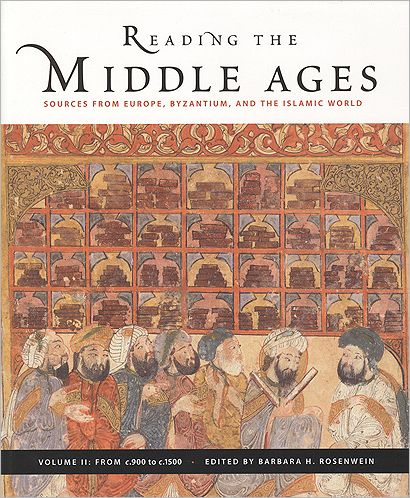 Reading the Middle Ages : Sources from Europe, Byzantium, and the Islamic World: From c.900 to c.1500