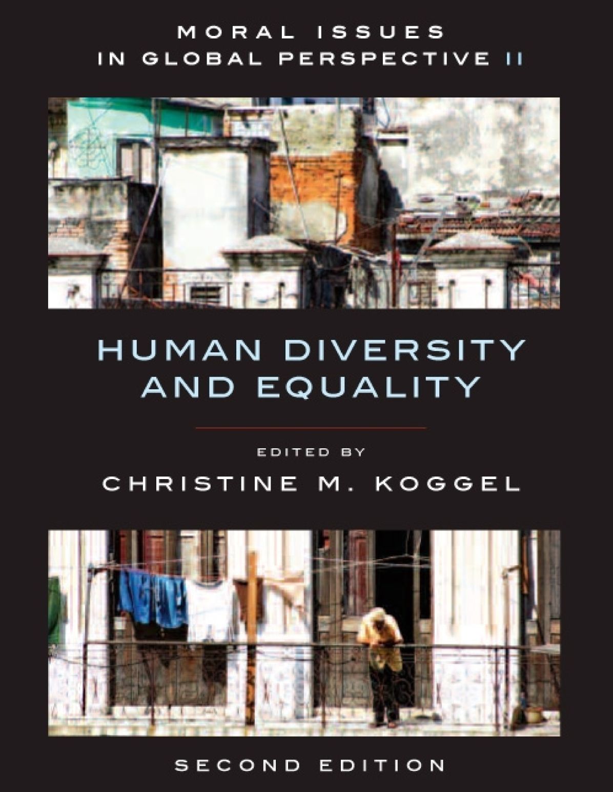 Moral Issues in Global Perspective: Human Diversity and Equality