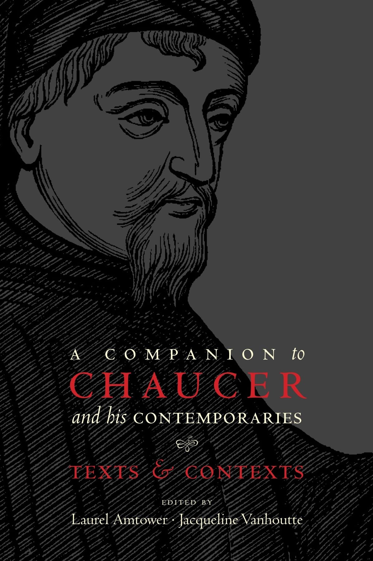 A Companion to Chaucer and His Contemporaries : Texts & Contexts