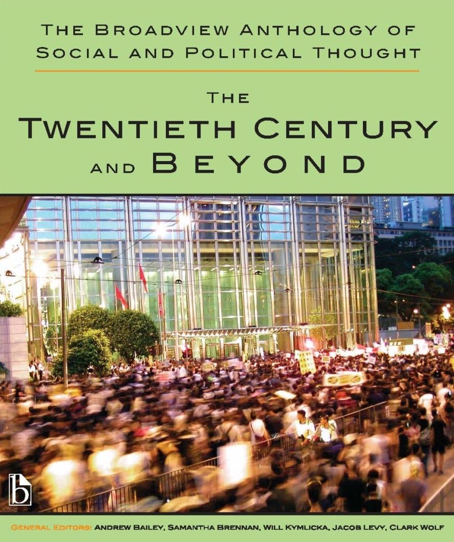 The Broadview Anthology of Social and Political Thought: Volume 2: The Twentieth Century and Beyond