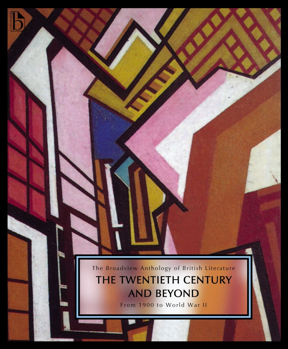 The Broadview Anthology of British Literature: Volume 6A: The Twentieth Century and Beyond: From 1900 to Mid Century