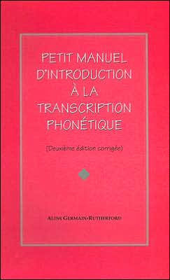 Petit Manuel D'introduction a la Transcription Phonetique