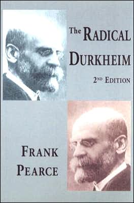 The Radical Durkheim