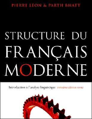 Structure Du Francais Moderne: Troisieme Edition Revue