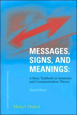 Messages, Signs and Meaning: A Basic Textbook in Semiotics and Communication Theory