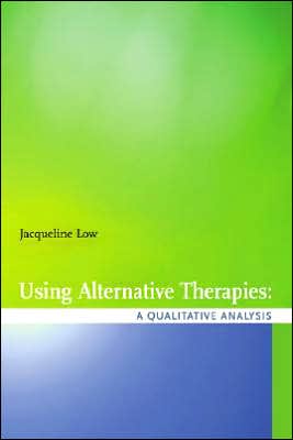 Using Alternative Therapies: A Qualitative Analysis