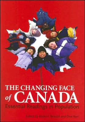 Changing Face of Canada: Essential Readings in Population
