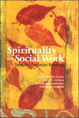 Spirituality & Social Work: Selected Canadian Readings