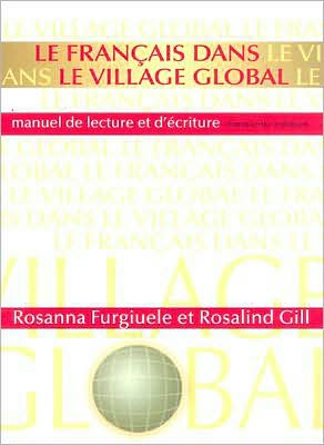 Le Français Dans le Village Global: Manuel de Lecture et Décriture