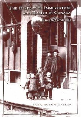 History of Immigration and Racism in Canada : Essential Readings