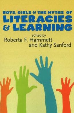 Boys, Girls, and the Myths of Literacies and Learning