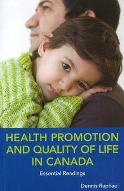Health Promotion and Quality of Life in Canada : Essential Readings
