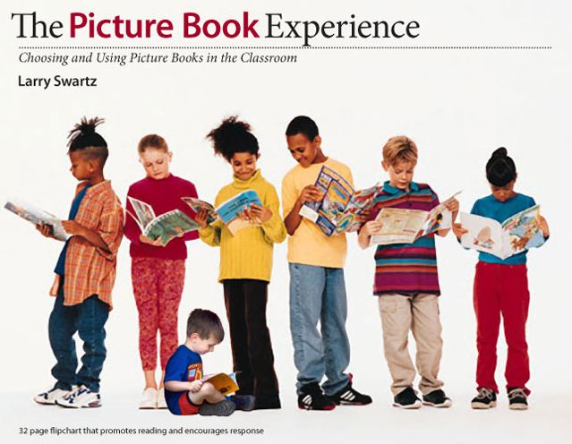 The Picture Book Experience: Choosing and Using Picture Books in the Classroom