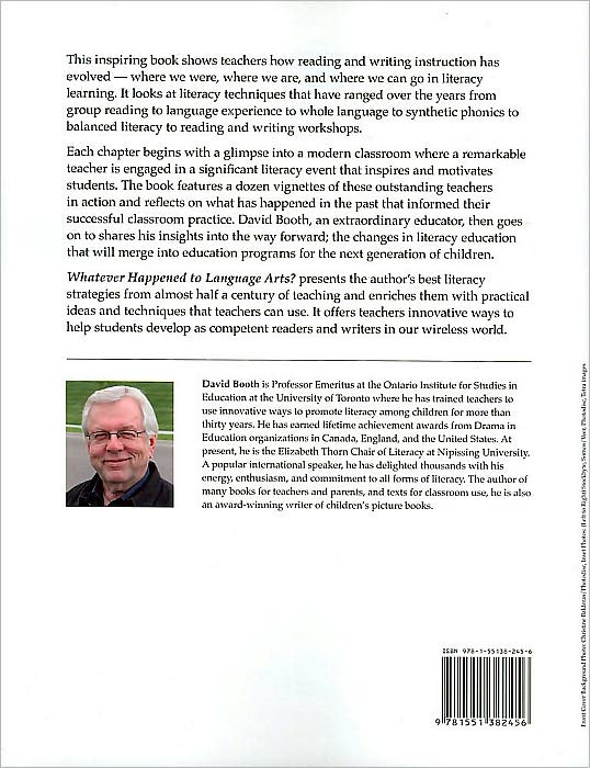 Whatever Happened to Language Arts?: -- It's Alive and Well and Part of Successful Literacy Classrooms Everywhere