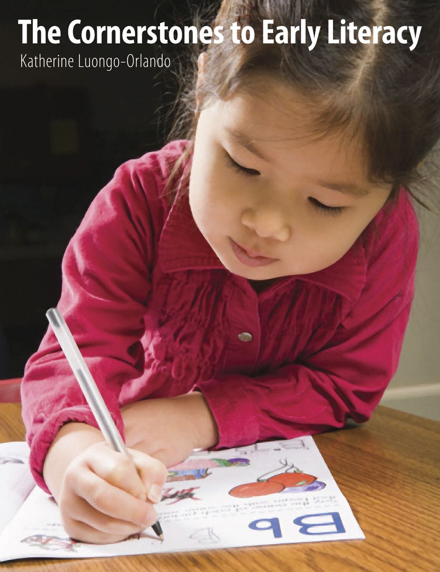 The Cornerstones to Early Literacy : Childhood Experiences That Promote Learning in Reading, Writing, and Oral Language