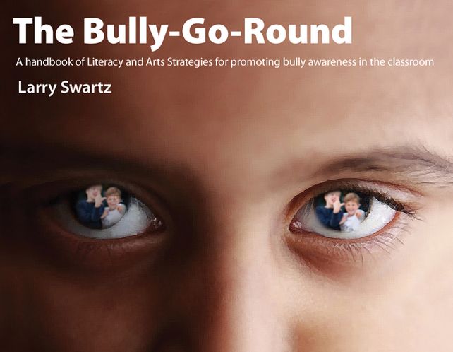 The Bully-Go-Round: Strategies for Promoting Bully Awareness in the Classroom