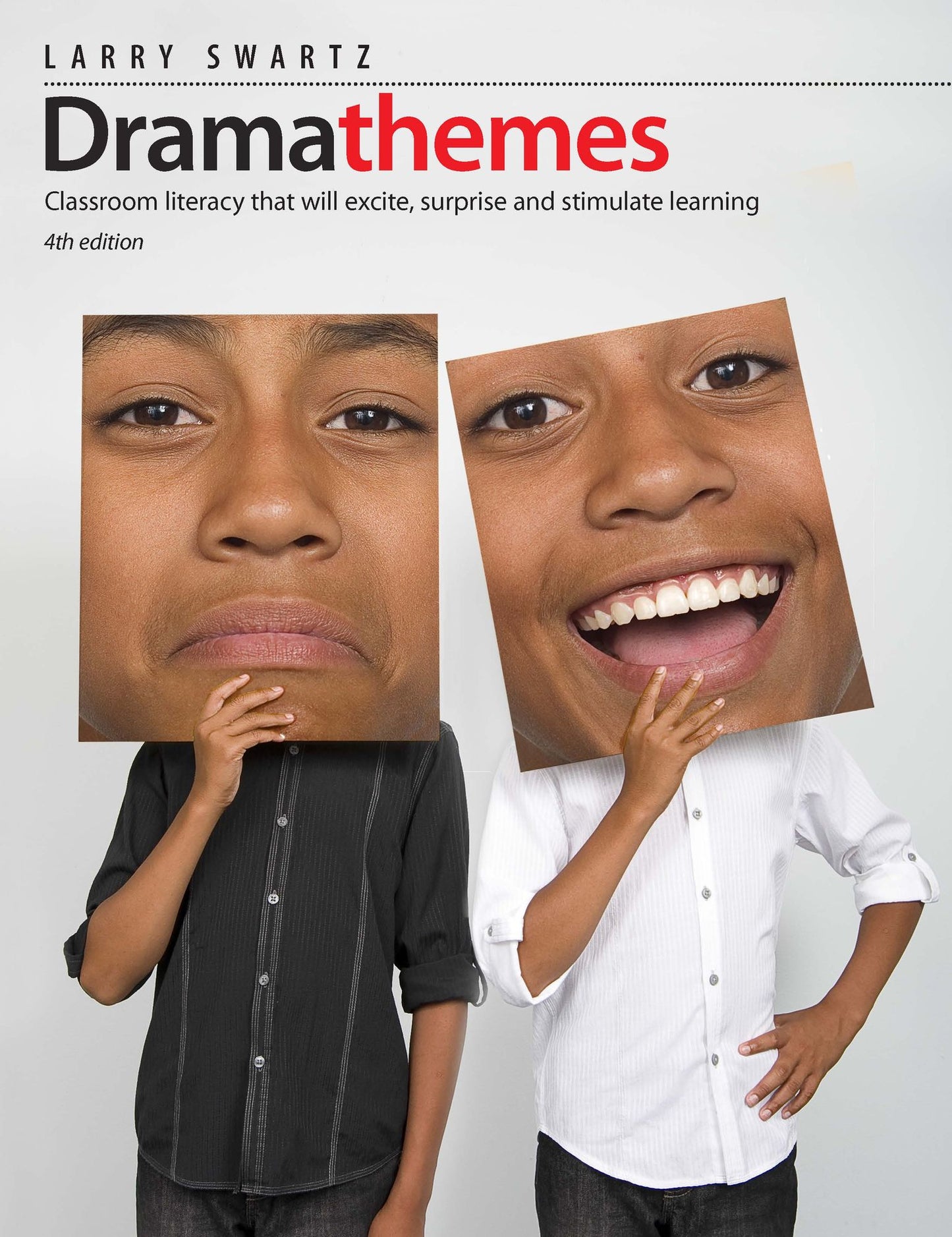 Dramathemes: Classroom Literacy that will excite, surprise, and stimulate learning