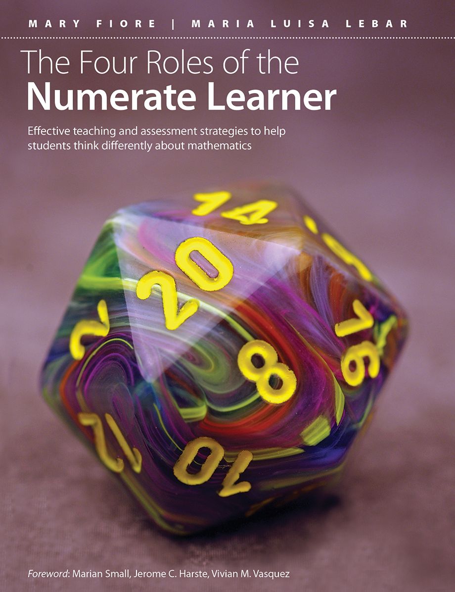 The Four Roles of the Numerate Learner: Effective Teaching and Assessment Strategies to Help Students Think Differently About Mathematics