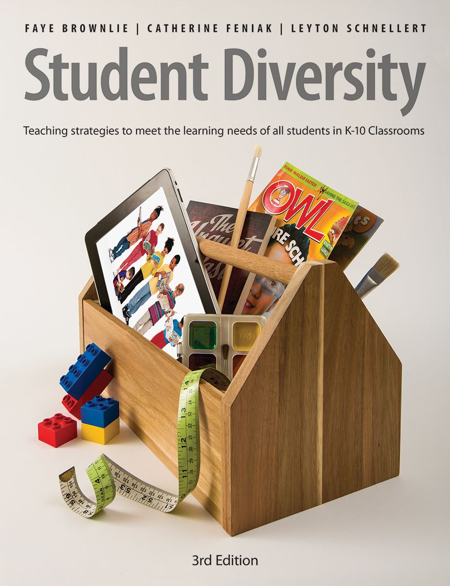 Student Diversity, 3rd edition: Teaching Strategies to Meet the Learning Needs of All Students in K-10 Classrooms