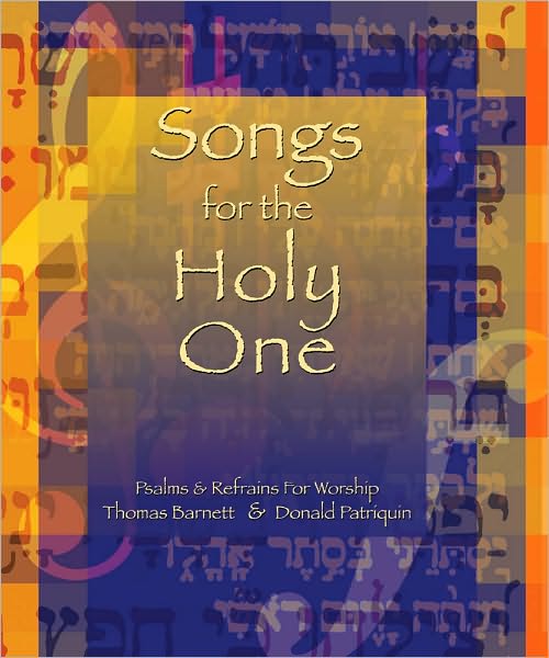 Songs for the Holy One: Pslams and Refrains for Worship