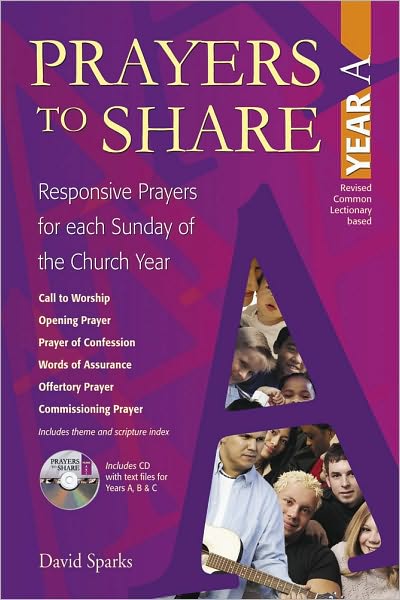Prayers to Share: Year A: Responsive Prayers for Each Sunday of the Church Year with CD-ROM