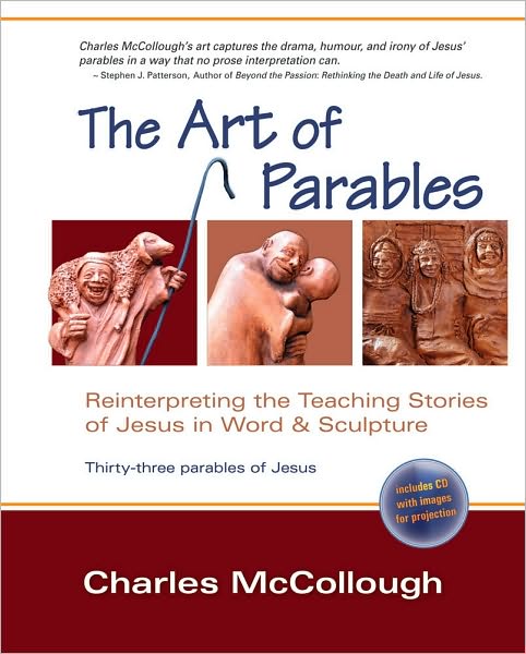 The Art of Parables: Reinterpreting the Teaching Stories of Jesus in Word and Form