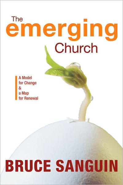 The Emerging Church: A Model for Change & A Map for Renewal