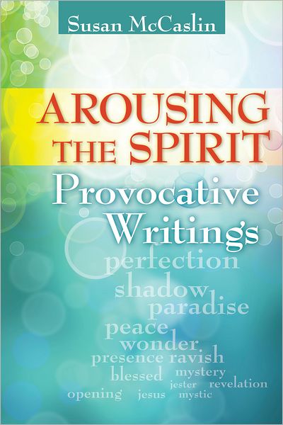 Arousing the Spirit: Provocative Writings