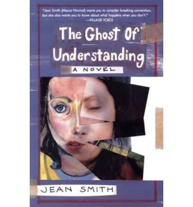 The Ghost of Understanding: A Novel
