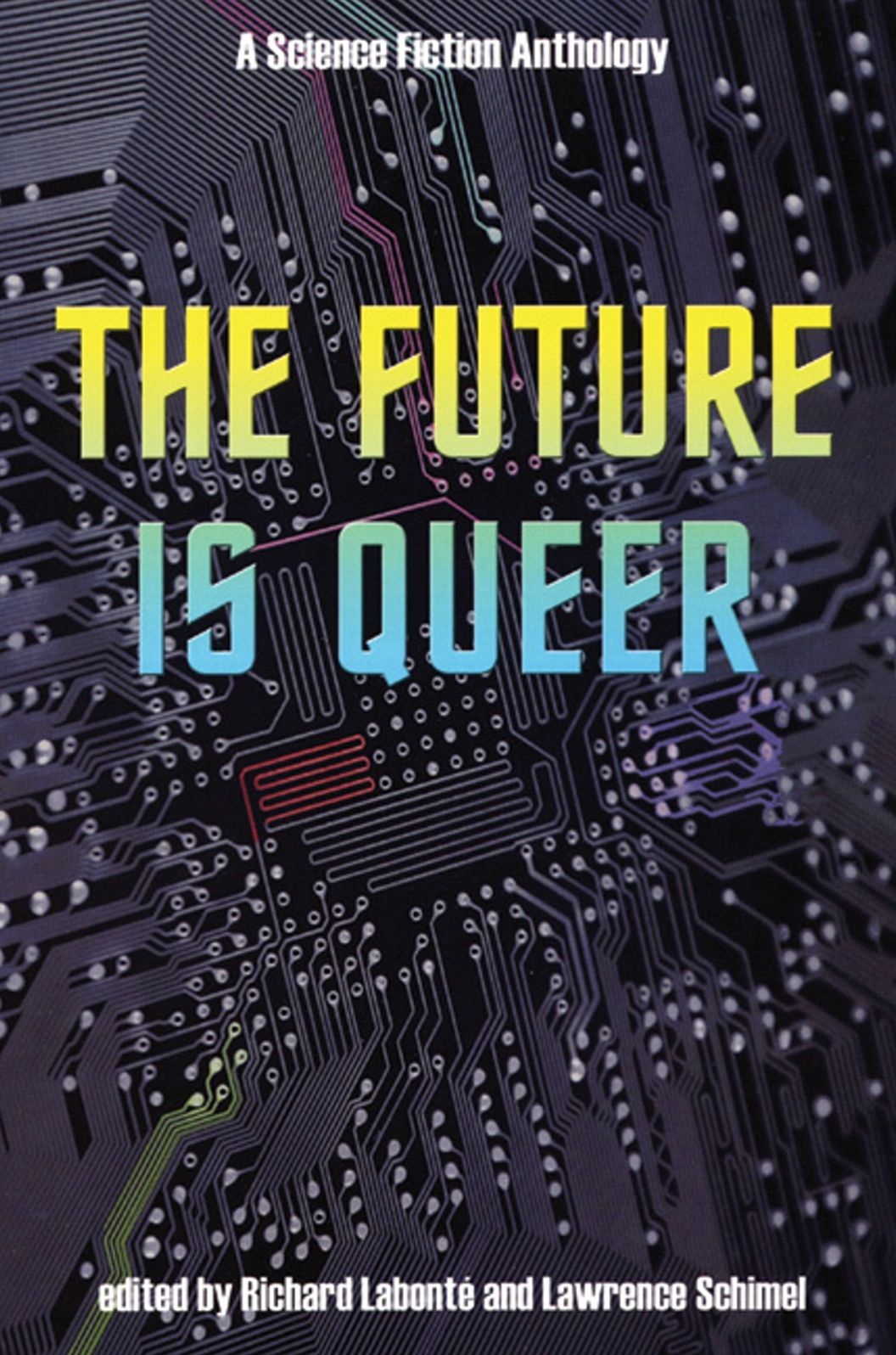 The Future is Queer: A Science Fiction Anthology