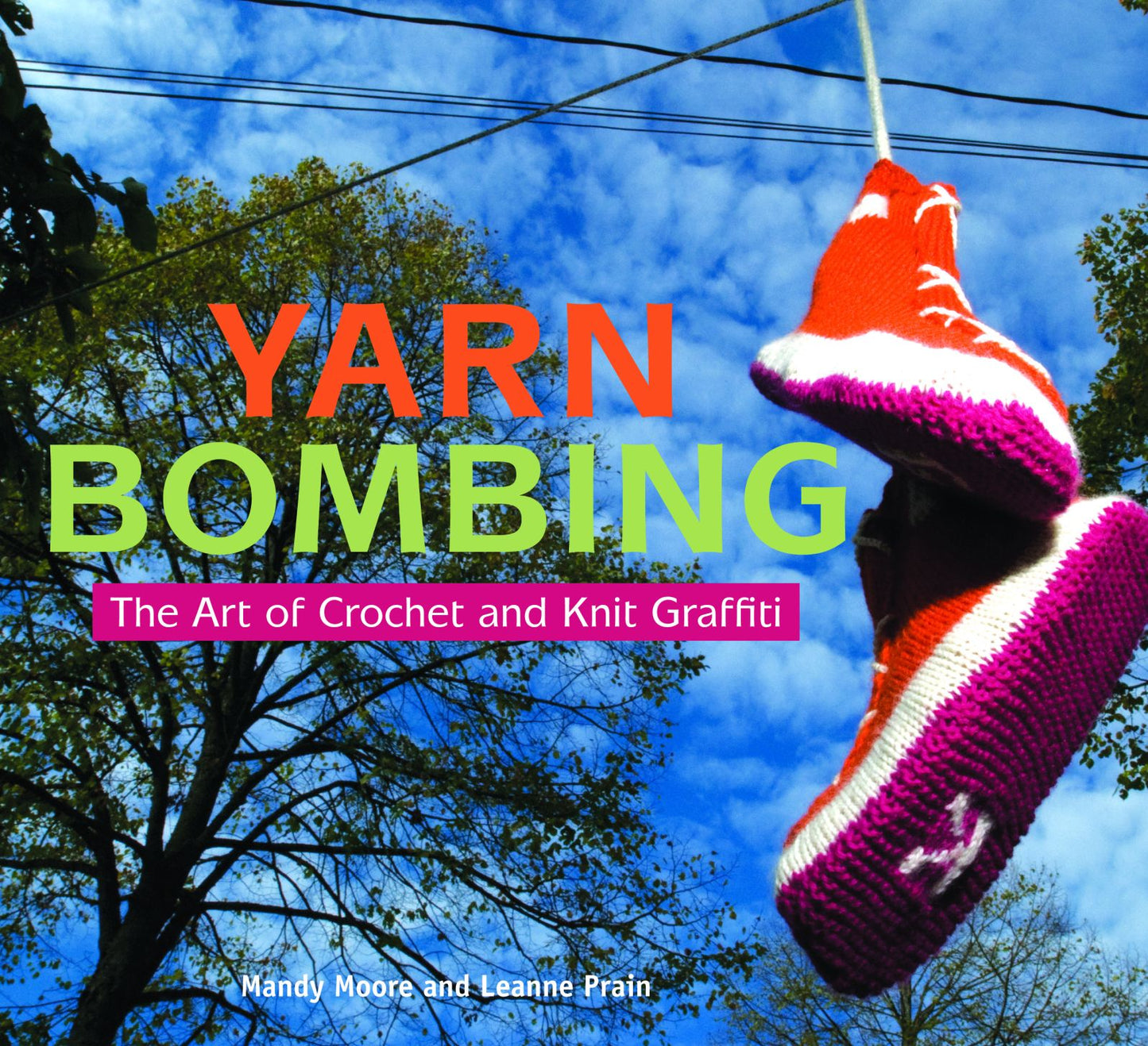 Yarn Bombing: The Art of Crochet and Knit Graffiti
