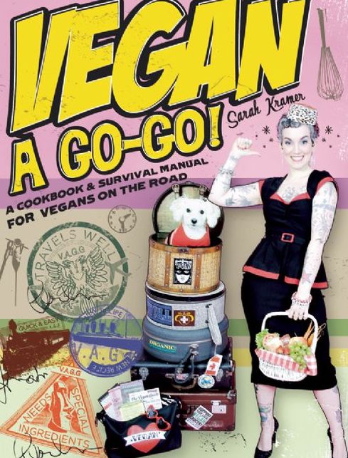 Vegan à Go-Go!: A Cookbook & Survival Manual for Vegans on the Road