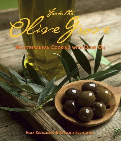 From the Olive Grove: Mediterranean Cooking with Olive Oil