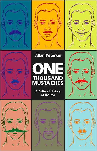 One Thousand Mustaches: A Cultural History of the Mo