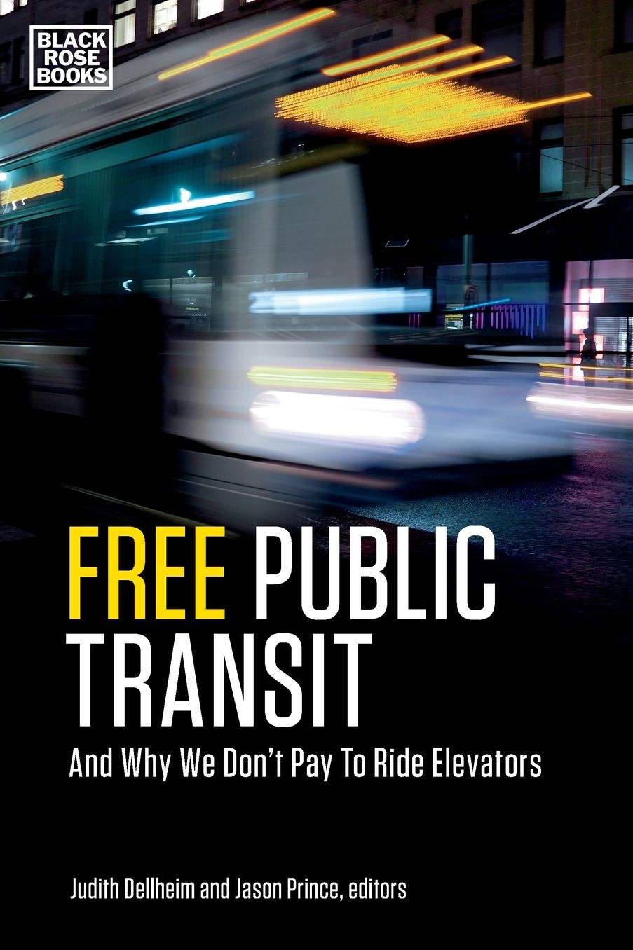 Free Public Transit: And Why We Don't Pay to Ride Elevators