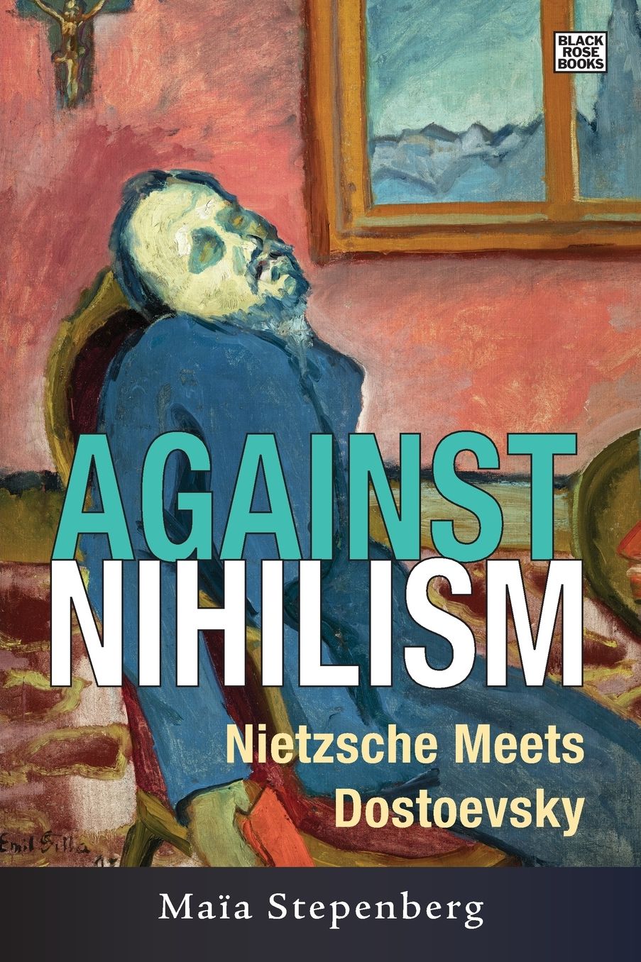 Against Nihilism: Nietzsche meets Dostoevsky