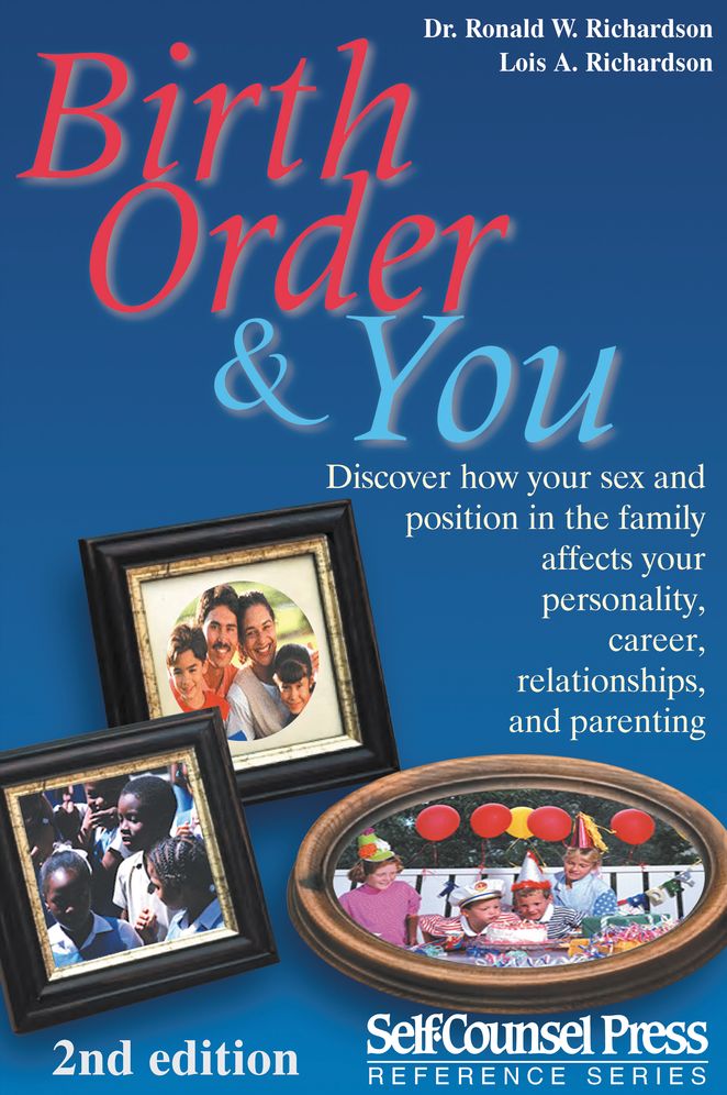 Birth Order and You (Self-Counsel Series): Are You the Oldest, Middle or Youngest Child?