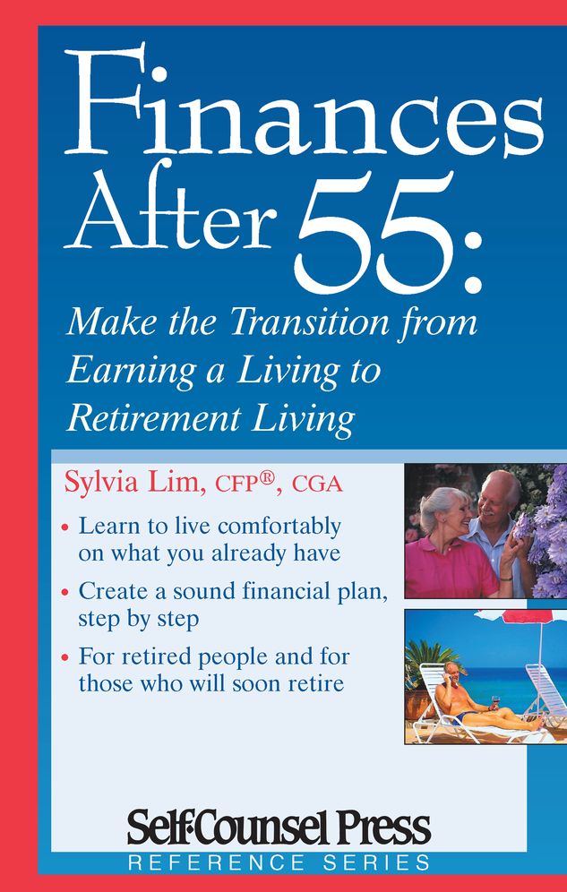 Finances after 55: Make the Transition from Earning a Living to Retirement Living
