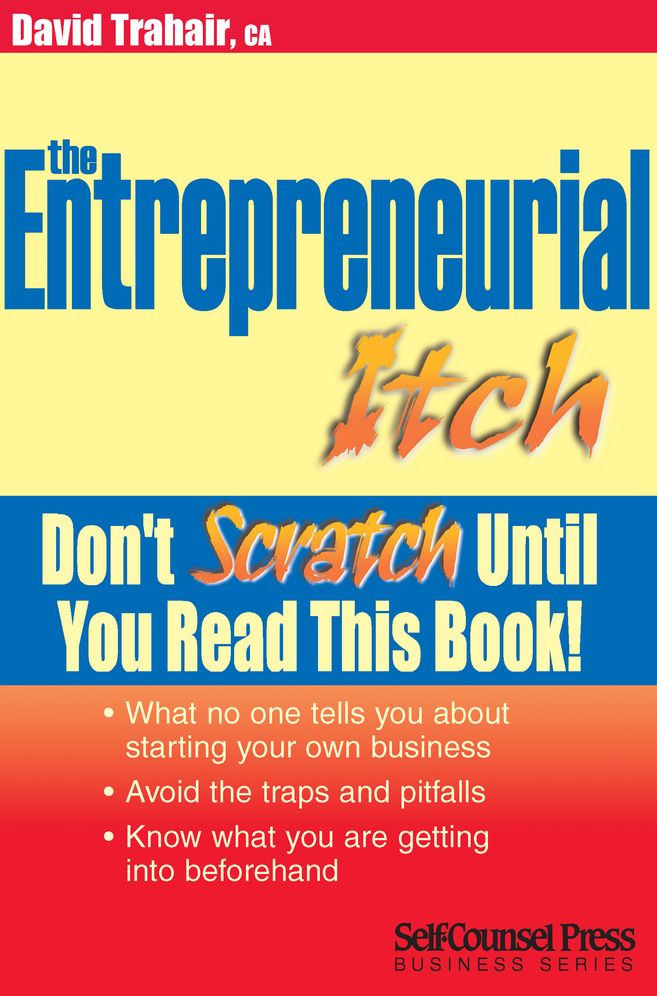 The Entrepreneurial Itch: Don't Scratch until You Read This Book