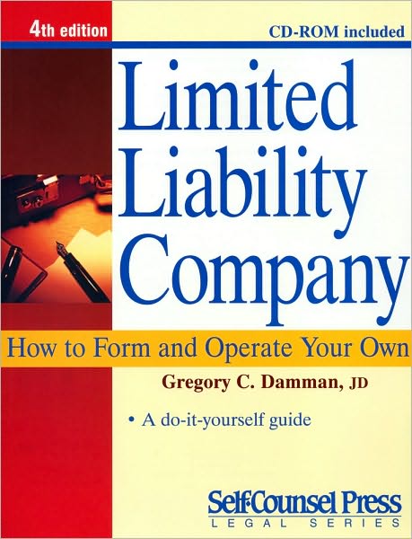 Limited Liability Company: How to Form and Operate Your Own