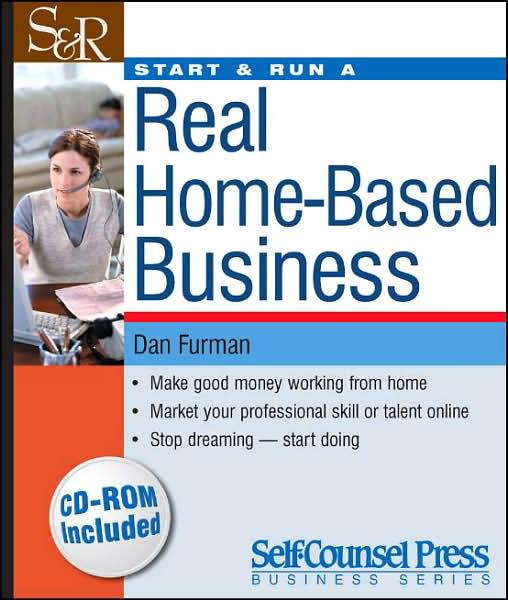 Start & Run a Real Home-Based Business