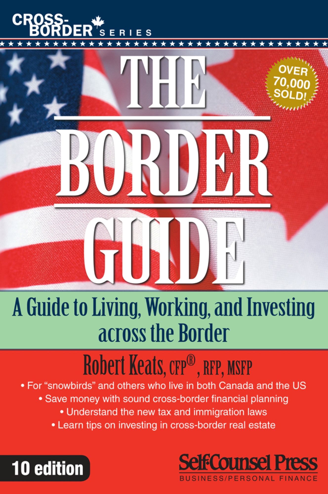 The Border Guide: A guide to living, working, and investing across the border.
