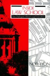 Inside Law School: Two Dialogues about Legal Education